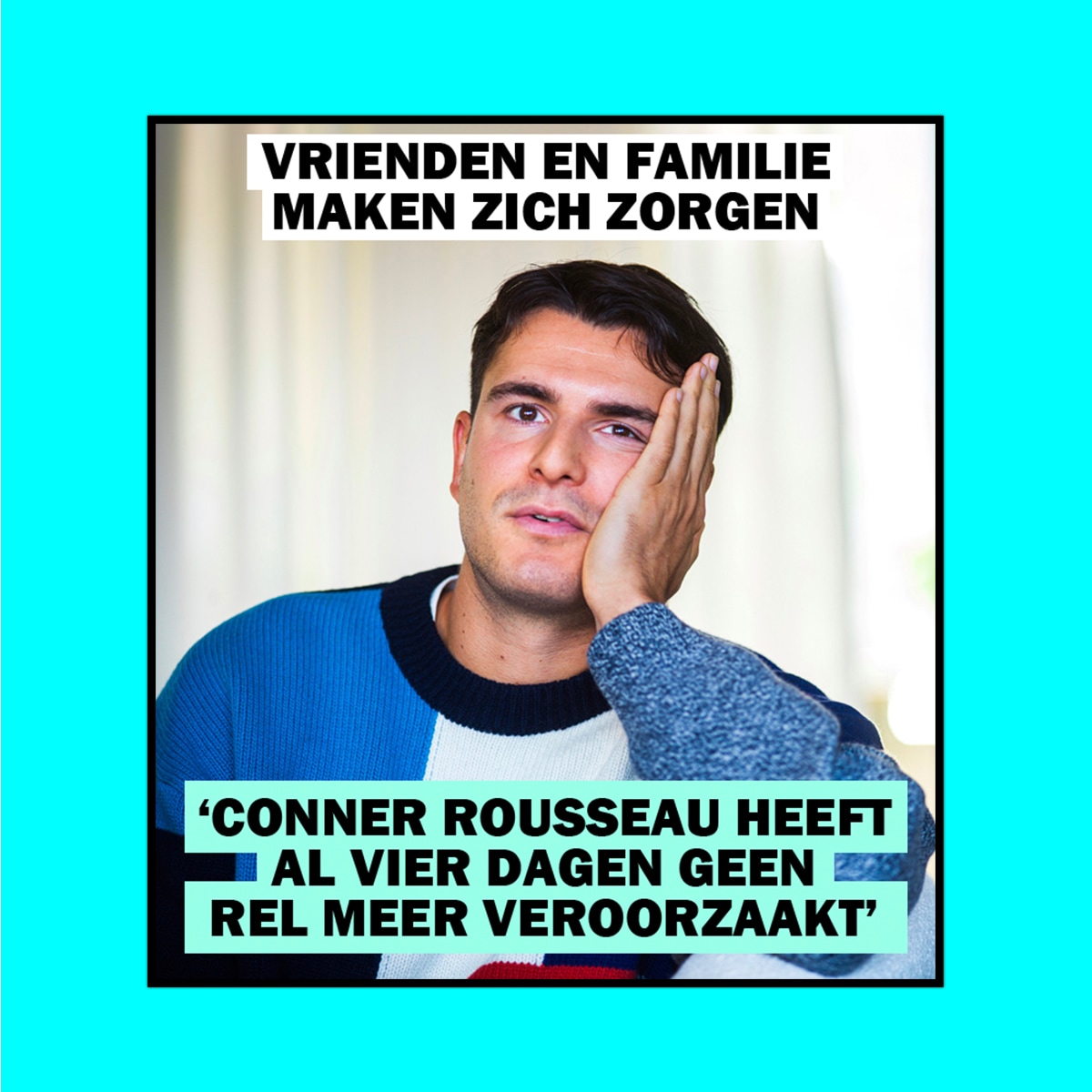 Vrienden en familie maken zich zorgen om Conner Rousseau (en Het Gat ...